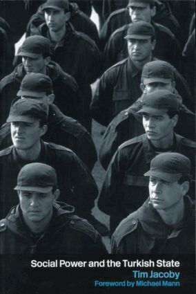 Tim Jacoby - Social Power and the Turkish State, Häftad