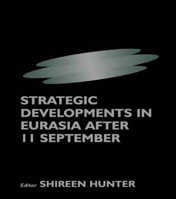 Strategic Developments in Eurasia After 11 September 1