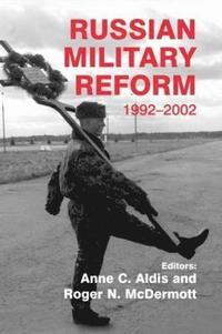 bokomslag Russian Military Reform, 1992-2002