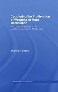 bokomslag Countering the Proliferation of Weapons of Mass Destruction
