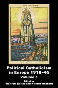 bokomslag Political Catholicism in Europe 1918-1945