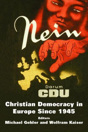 Michael Gehler, Wolfram Kaiser - Christian Democracy in Europe Since 1945, Häftad