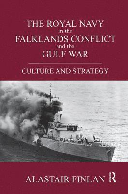 bokomslag The Royal Navy in the Falklands Conflict and the Gulf War