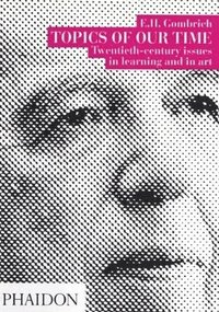 bokomslag Topics of Our Time: Twentieth-century issues in learning and in art