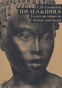 bokomslag Ideals & Idols: Essays on Values in History and in Art