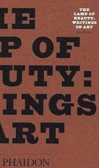 bokomslag The Lamp of Beauty: Writings on Art by John Ruskin