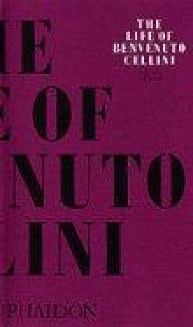 John Addington Symonds - Life of Benvenuto Cellini, Häftad