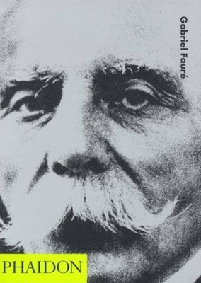 Jessica Duchen - Duchen, J: Gabriel Fauré, Häftad