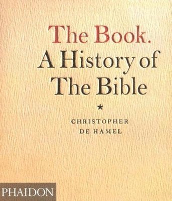Christopher de Hamel, Christopher De Hamel - The Book. a History of the Bible, Häftad