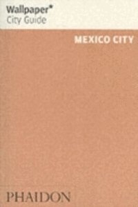 bokomslag Mexico city - Wallpaper City Guide