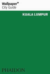 bokomslag Wallpaper City Guide: Kuala Lumpur