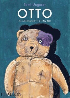 Tomi Ungerer - Otto: The Autobiography of a Teddy Bear, Inbunden