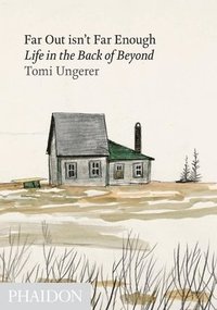 bokomslag Far Out Isn't Far Enough: Life in the Back of Beyond