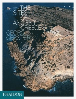 Paul Cartledge - The Sites of Ancient Greece, Inbunden