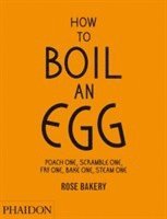 Rose Carrarini - How to Boil an Egg, Inbunden