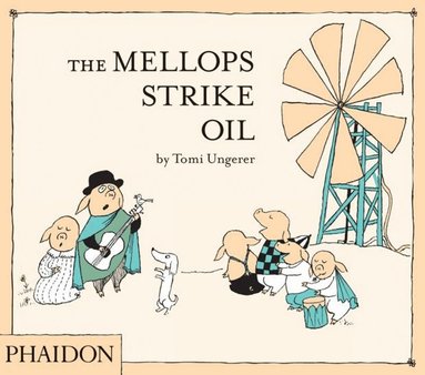 Tomi Ungerer - Mellops Strike Oil, Inbunden
