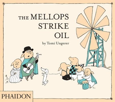 Tomi Ungerer - Mellops Strike Oil, Inbunden