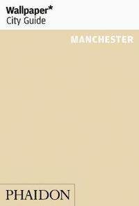bokomslag Wallpaper* City Guide Manchester