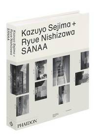 bokomslag Kazuyo Sejima + Ryue Nishizawa: SANAA