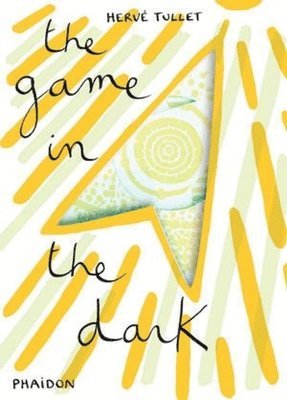 Hervé Tullet, Herve Tullet - Game in the Dark, Inbunden