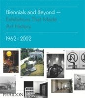 bokomslag Biennials and Beyond - Exhibitions That Made Art History