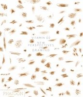Colin Perry, Marina Cashdan - Vitamin D2: New Perspectives in Drawing, Inbunden