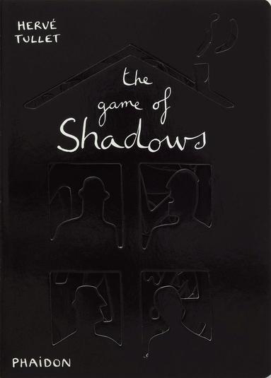 Hervé Tullet - Game of Shadows, Inbunden