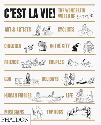 bokomslag C'Est La Vie!: The Wonderful World of Jean-Jacques Sempé