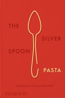 bokomslag The Silver Spoon Pasta