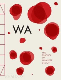bokomslag WA: The Essence of Japanese Design