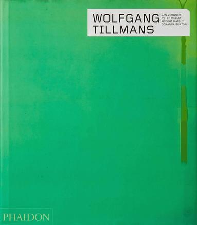 Peter Halley, Jan Werwoert, Midori Matsui, Johanna Burton - Wolfgang Tillmans, Inbunden