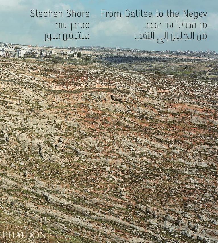 Stephen Shore, Yossi Klein Halevi, Jane Kramer - From Galilee to the Negev, Inbunden