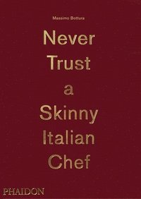 bokomslag Never Trust A Skinny Italian Chef