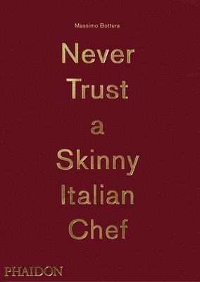 bokomslag Never Trust A Skinny Italian Chef