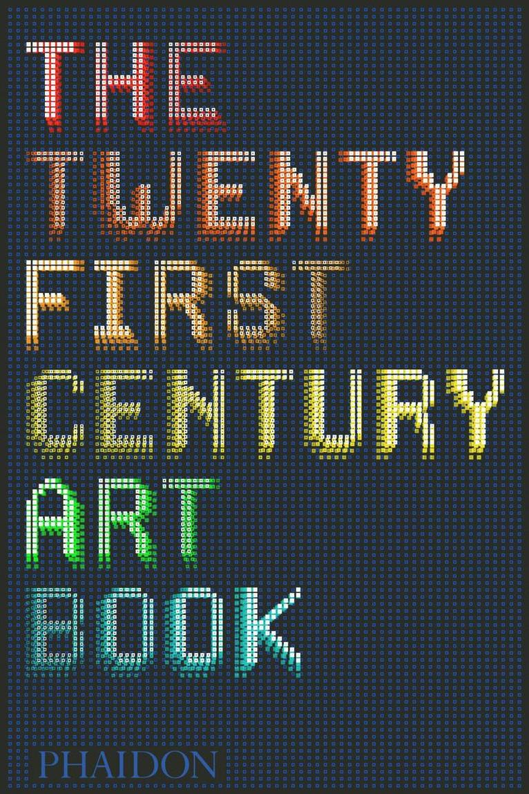 David Trigg, Eliza Williams, Jonathan Griffin - Twenty First Century Art Book, Inbunden