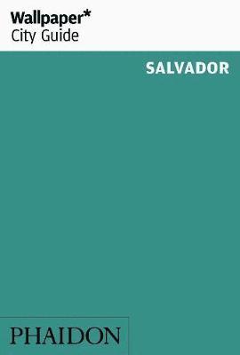 Wallpaper: Wallpaper* City Guide Salvador