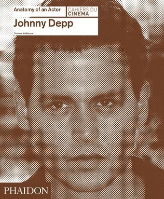 bokomslag Johnny Depp: Anatomy of an Actor