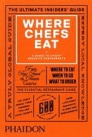 bokomslag Where Chefs Eat - a guide to chefs favorite restaurants