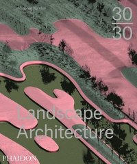 bokomslag 30:30 Landscape Architecture