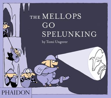 Tomi Ungerer - Mellops Go Spelunking, Inbunden