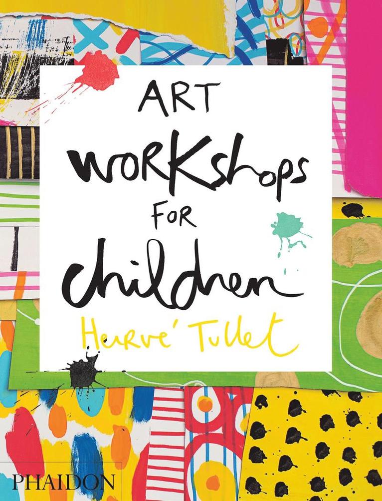 Hervé Tullet, Herve Tullet - Art Workshops for Children, Inbunden