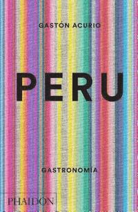 bokomslag Peru. Gastronomia (Peru: The Cookbook) (Spanish Edition)