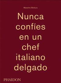 bokomslag Massimo Bottura: Nunca Confies En Un Chef Italiano Delgado (Never Trust a Skinny Italian Chef) (Spanish Edition)