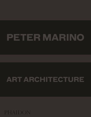 Peter Marino: Art Architecture