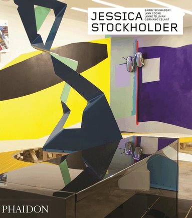 Lynne Tillman, Lynne Cooke, Barry Schwabsky, Germano Celant - Jessica Stockholder, Inbunden