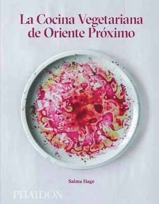 bokomslag La Cocina Vegetariana de Oriente Proximo (Middle Eastern Vegetarian Cookbook) (Spanish Edition)