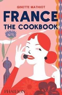 bokomslag France: The Cookbook