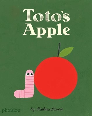 Mathieu Lavoie - Lavoie, M: Toto's Apple, Inbunden