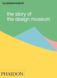 bokomslag The Story of the Design Museum
