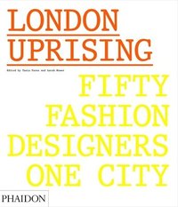 bokomslag London Uprising: Fifty Fashion Designers, One City